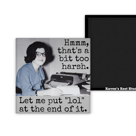 Too Harsh | Magnet