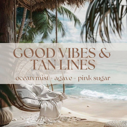 Good Vibes & Tan Lines Wax Melts