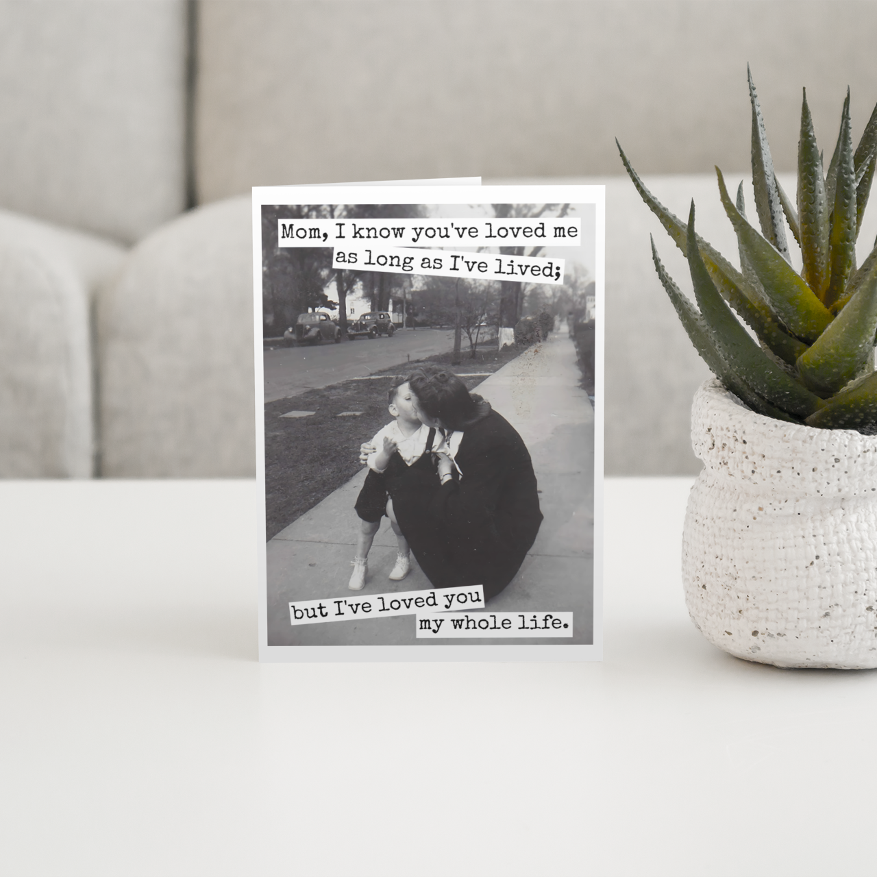 I've Loved You My Whole Life | Mother's Day Card