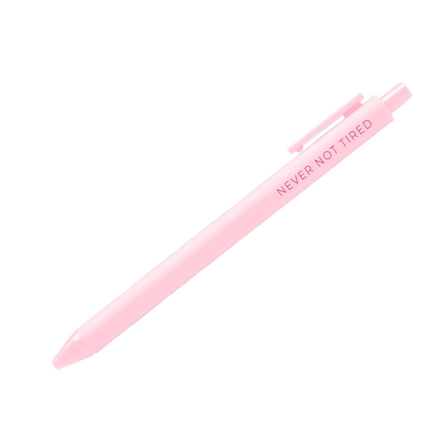 Never not Tired | Pen