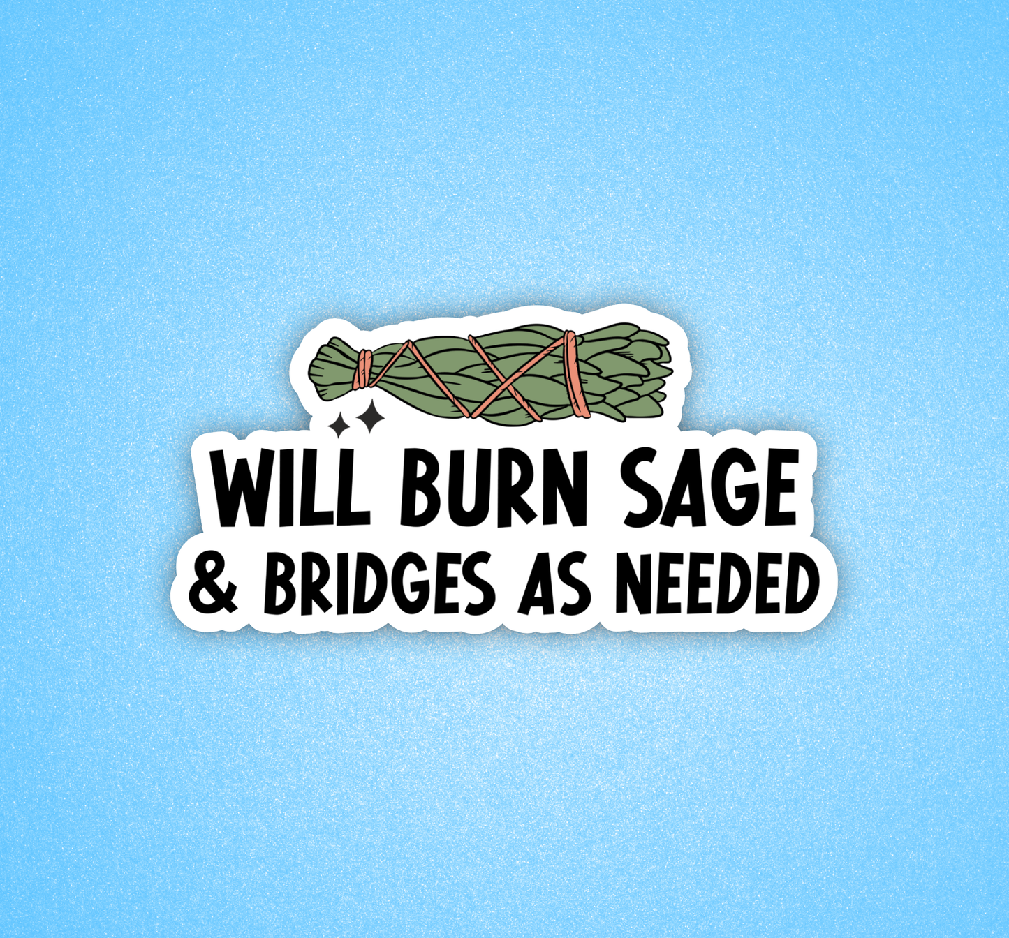 Will Burn Sage Sticker
