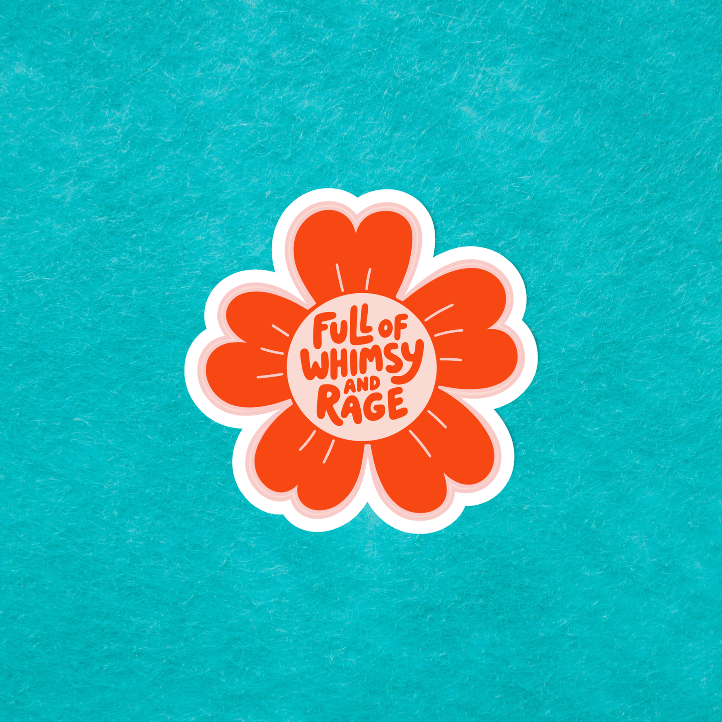 Full of Whimsy and Rage Sticker