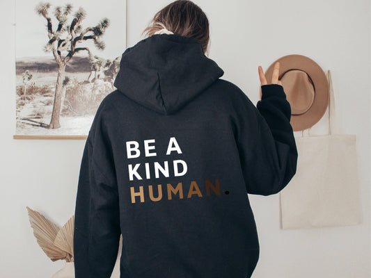Be a Kind Human Hooded Sweatshirt