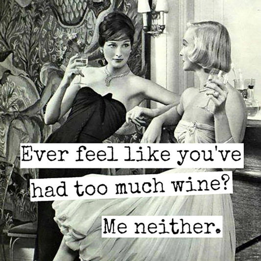 Too Much Wine | Magnet