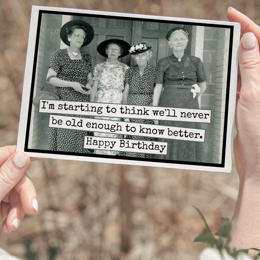 We'll Never Be Old Enough | Card