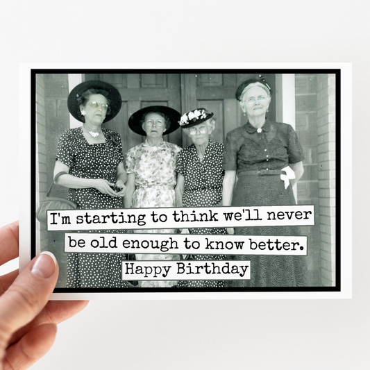 We'll Never Be Old Enough | Card