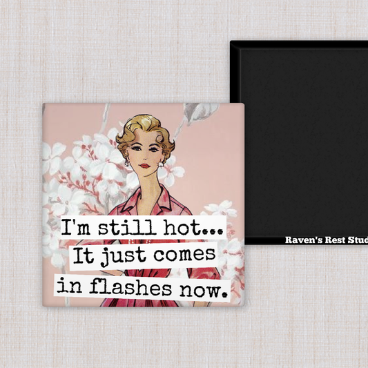 Hot Flashes | Magnet