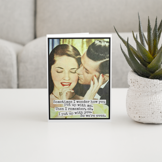 Sometimes I Wonder How You | Anniversary Gretting Card