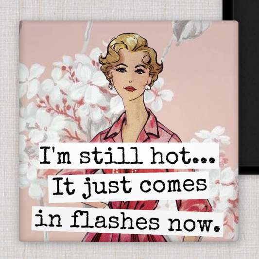 Hot Flashes | Magnet
