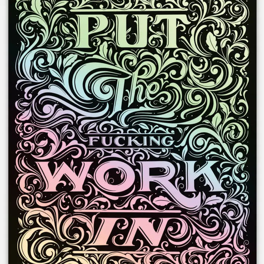 Put in the Work - Sticker