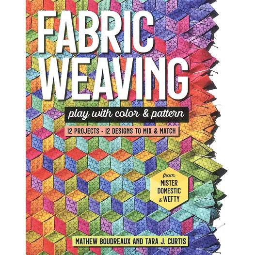 Fabric Weaving - By Mathew Boudreaux and Tara J. Curtis