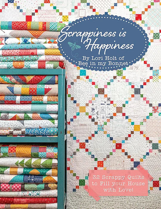 Scrappiness is Happiness By Lori Holt