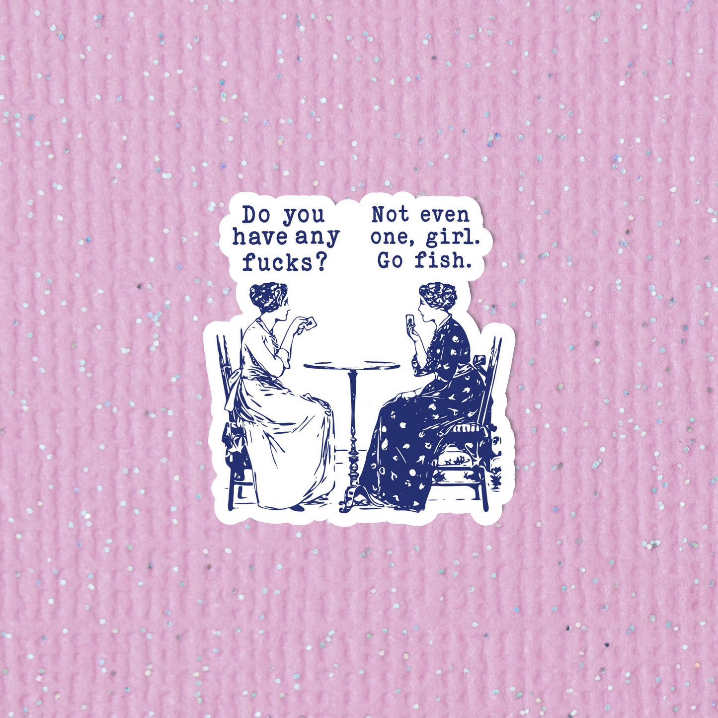 Do You Have Any... Sticker
