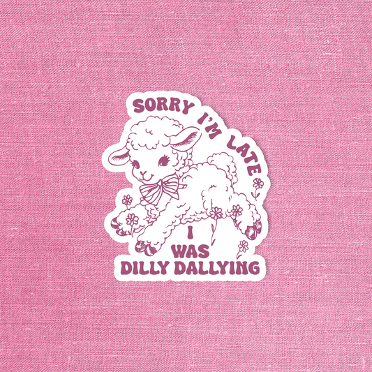 Sorry I'm Late Sticker