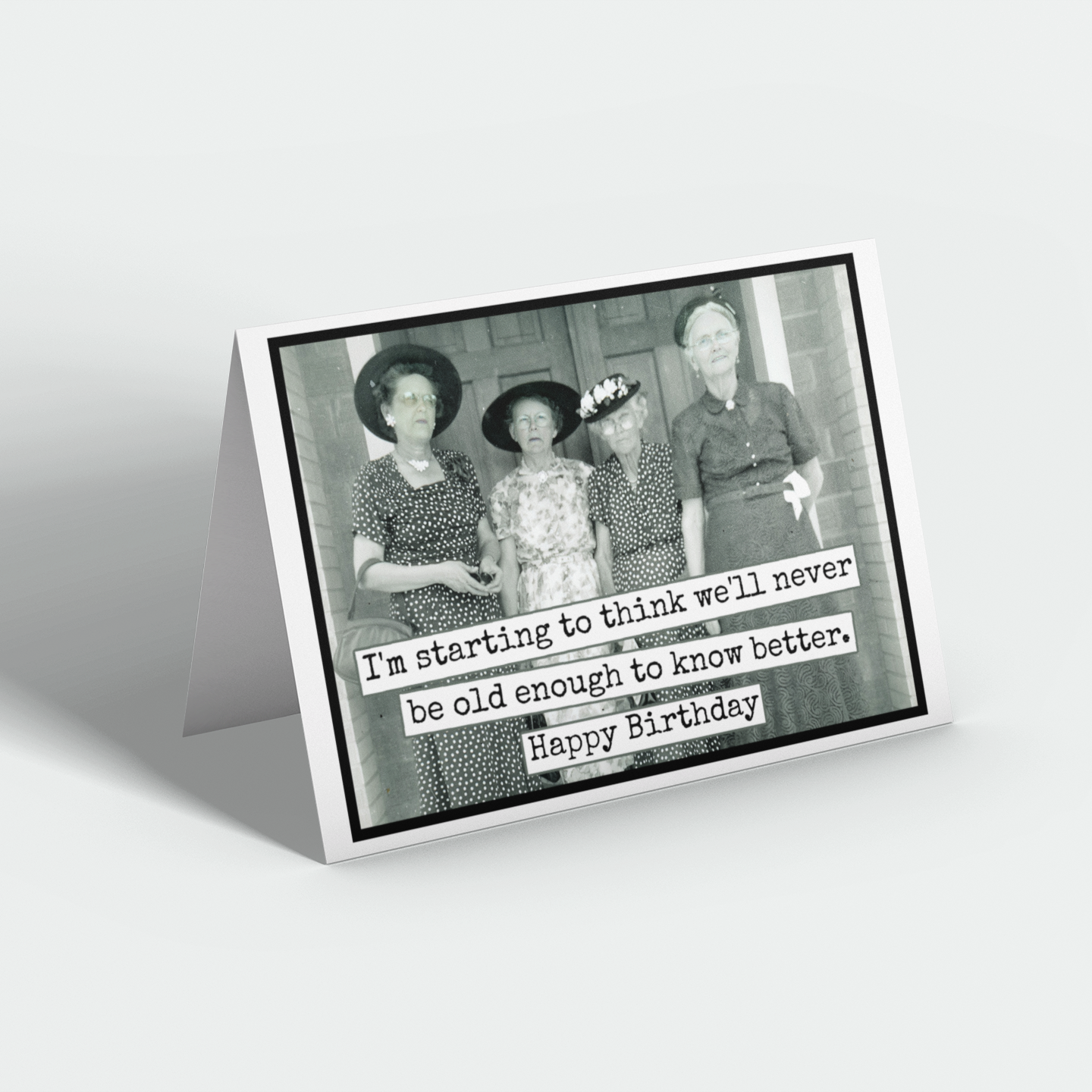 We'll Never Be Old Enough | Card