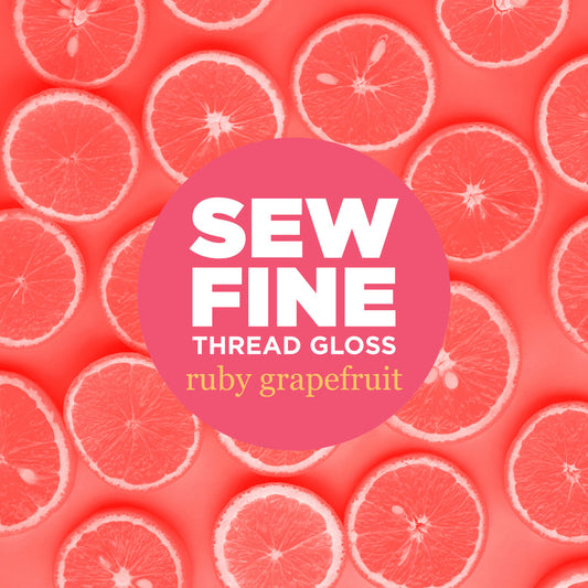 Sew Fine Thread Gloss -Ruby Grapefruit